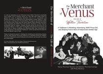 The Merchant of Venus: The Life of Walter Thornton