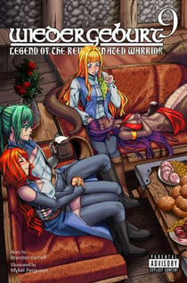 Wiedergeburt: Legend of the Reincarnated Warrior: Volume 9 - WIEDERGEBURT: Legend of the Reincarnated Warrior, #9