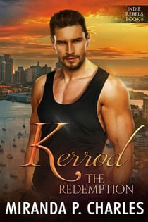 Kerrod: The Redemption - Indie Rebels, #6