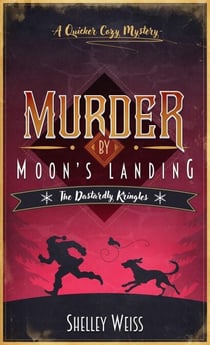 The Dastardly Kringles - Moon's Landing Cozy Mysteries