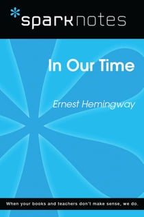 In Our Time (SparkNotes Literature Guide)
