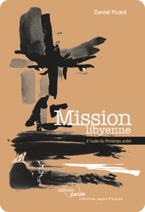 Mission libyenne - À l'aube du Printemps arabe