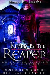Kissed by the Reaper - Heaven and Hell, #1