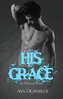 His Grace - The Ethereal, #1