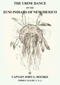 The Urine Dance Of The Zuni Indians Of New Mexico
