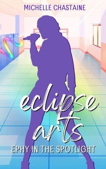 Ephy in the Spotlight - Eclipse Arts, #2
