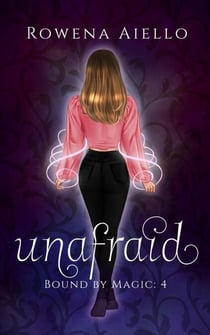 Unafraid - Bound by Magic, #4