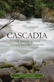 Cascadia - The Elusive Utopia