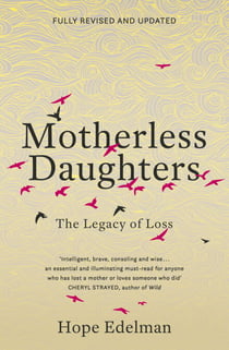 Motherless Daughters - The Legacy of Loss