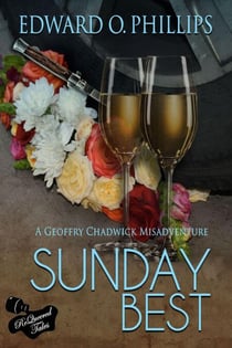 Sunday Best - Geoffry Chadwick Misadventure, #3