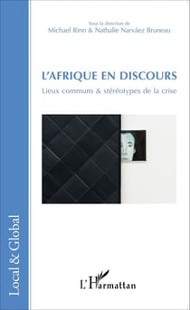 L'Afrique en discours - Lieux communs & stéréotypes de la crise