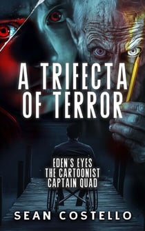 A Trifecta of Terror