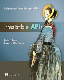 Irresistible APIs - Designing web APIs that developers will love