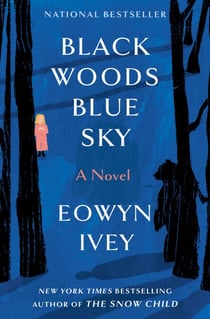 Black Woods, Blue Sky - A Novel