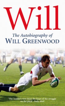 Will - The Autobiography of Will Greenwood