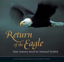Return of the Eagle - How America Saved Its National Symbol