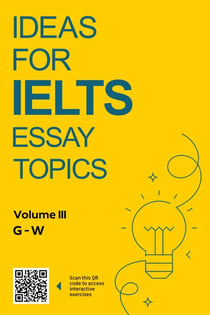Ideas for IELTS Essay Topics. - Happy IELTSing, #3