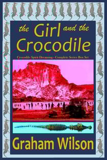 The Girl and the Crocodile : Crocodile Spirit Dreaming Complete Series