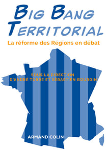 Big Bang Territorial - La réforme des régions en débat