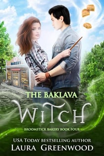 The Baklava Witch - Broomstick Bakery, #4