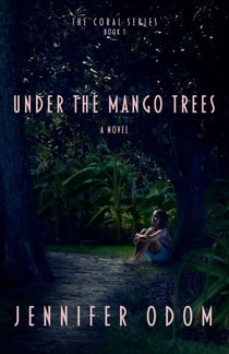 Under the Mango Trees - The Coral Series, #1