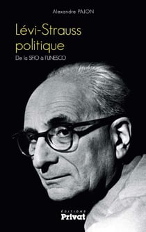 Lévi-Strauss politique - De la SFIO à l'Unesco