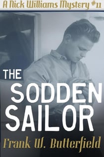 The Sodden Sailor - A Nick Williams Mystery, #11
