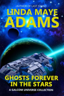 Ghosts Forever in the Stars - GALCOM Universe, #5