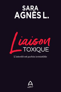 Liaison toxique - L’interdit est parfois irrésistible