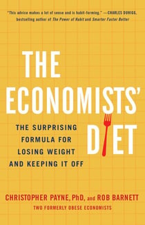 The Economists' Diet - The Surprising Formula for Losing Weight and Keeping It Off