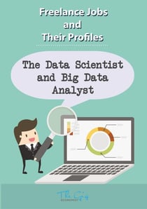 The Freelance Data Scientist and Big Data Analyst - Freelance Jobs and Their Profiles, #3