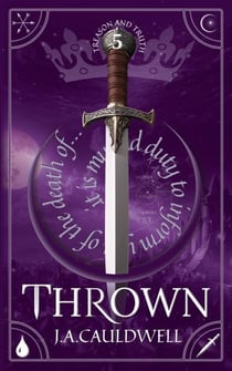 Thrown - Treason and Truth, #5