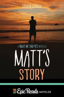 Matt's Story - A Night We Said Yes Novella