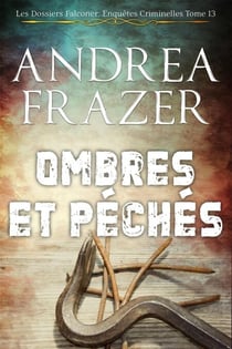 Ombres et Péchés - Les Dossiers Falconer: Enquêtes Criminelles, #13