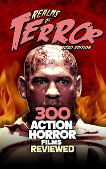 300 Action Horror Films Reviewed - Realms of Terror