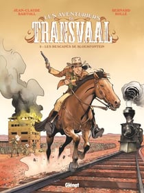 Les Aventuriers du Transvaal - Tome 03 - Les Rescapés du Bloemfontein