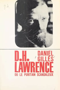 D. H. Lawrence - Ou Le puritain scandaleux