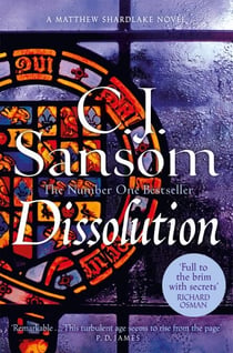 Dissolution - A Darkly Atmospheric Murder Mystery from the Bestselling Historical Series