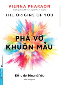 Phá Vỡ Khuôn Mẫu - Để tự do sống và yêu