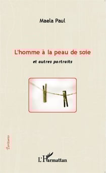 L'homme à la peau de soie et autres portraits