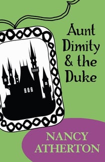 Aunt Dimity and the Duke (Aunt Dimity Mysteries, Book 2) - A cosy tale of mystery and secrets