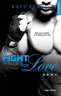Fight for love - Tome 03 - Rémy