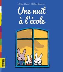 Une nuit à l'école - Une nuit à l'école