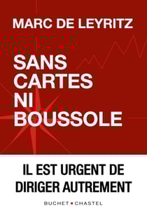 Sans Cartes Ni Boussole - Il est urgent de diriger autrement