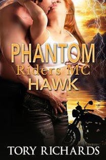 Phantom Riders MC - Hawk - Phantom Riders MC Trilogy, #1