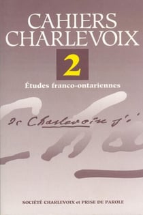 Cahiers Charlevoix 2 - Études franco-ontariennes