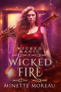 Wicked Fire - Wicked Magic, #2