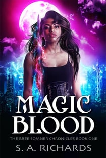 Magic Blood - Bree Somner Chronicles - Urban Fantasy, #1
