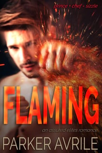 Flaming: An Assured Elites Romance - Assured Elites, #4