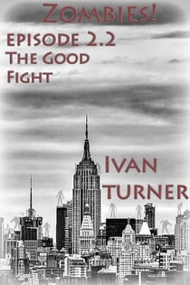Zombies! Episode 2.2: The Good Fight - Zombies!, #5